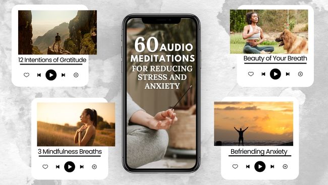 60 Audio Meditations for Reducing Stress and Anxiety